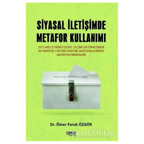 Siyasal İletişimde Metafor Kullanımı - Ömer Faruk Özgür - Gece Kitaplığı