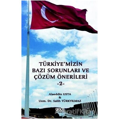 Türkiyemizin Bazı Sorunları ve Çözüm Önerileri 2 - Salih Türkyılmaz - Gece Kitaplığı