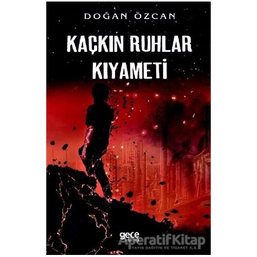 Kaçkın Ruhlar Kıyameti - Doğan Özcan - Gece Kitaplığı