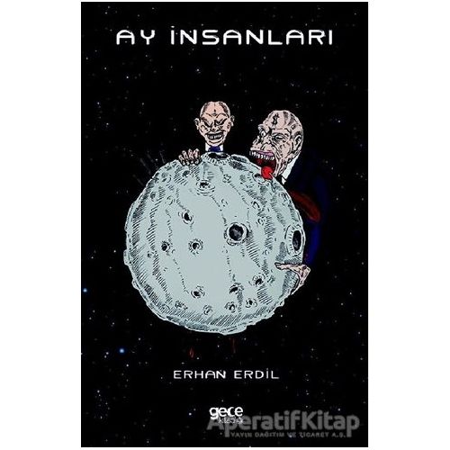 Ay İnsanları - Erhan Erdil - Gece Kitaplığı