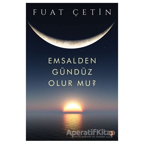 Emsalden Gündüz Olur mu? - Fuat Çetin - Cinius Yayınları
