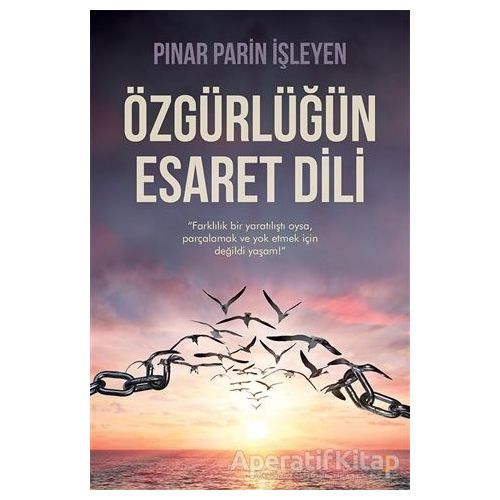 Özgürlüğün Esaret Dili - Pınar Parin İşleyen - Cinius Yayınları