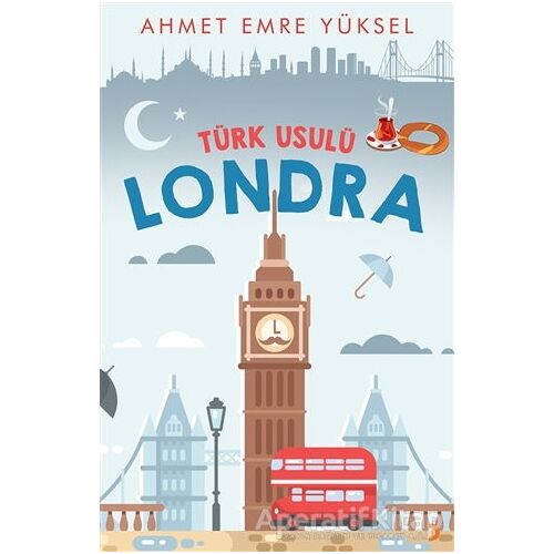 Türk Usulü Londra - Ahmet Emre Yüksel - Cinius Yayınları