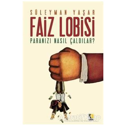 Faiz Lobisi - Süleyman Yaşar - Çıra Yayınları