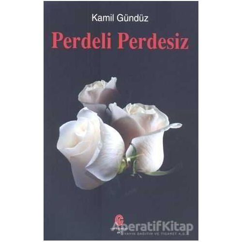 Perdeli Perdesiz - Kamil Gündüz - Can Yayınları (Ali Adil Atalay)