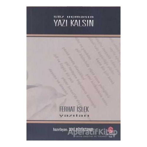 Söz Uçmasın Yazı Kalsın - Ferhat İşlek - Can Yayınları (Ali Adil Atalay)