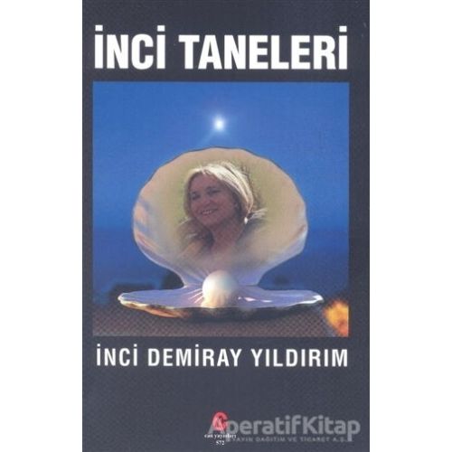 İnci Taneleri - İnci Demiray Yıldırım - Can Yayınları (Ali Adil Atalay)