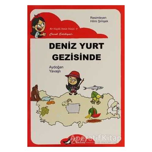 Deniz Yurt Gezisinde - Aydoğan Yavaşlı - Bulut Yayınları