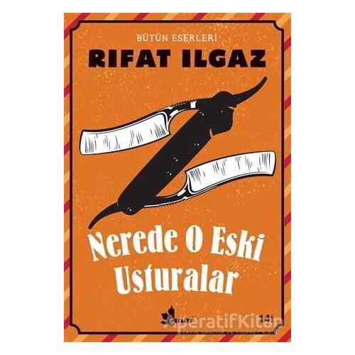 Nerede O Eski Usturalar - Rıfat Ilgaz - Çınar Yayınları