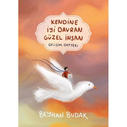 Kendine İyi Davran Güzel İnsan Gelişim Defteri Ciltli Poster Hediyeli - Sahi Kitap