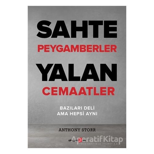 Sahte Peygamberler Yalan Cemaatler - Anthony Storr - Okuyan Us Yayınları