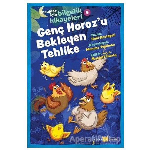 Genç Horozu Bekleyen Tehlike  -  Çocuklar İçin Bilgelik Hikayeleri 9