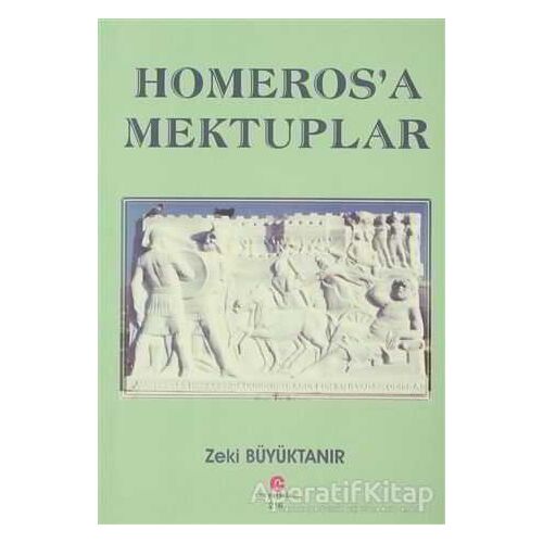 Homeros’a Mektuplar - Zeki Büyüktanır - Can Yayınları (Ali Adil Atalay)