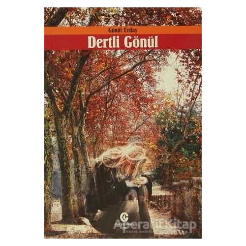 Dertli Gönül - Gönül Erdaş - Can Yayınları (Ali Adil Atalay)
