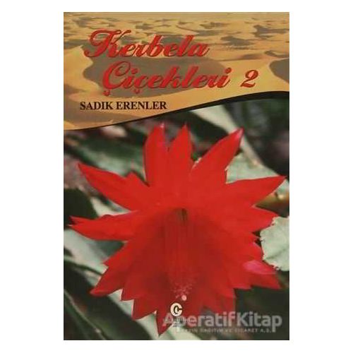 Kerbela Çiçekleri - 2 - Sadık Erenler - Can Yayınları (Ali Adil Atalay)