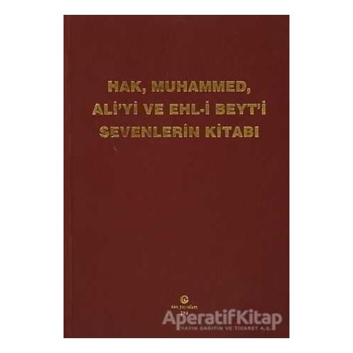Hak, Muhammed, Ali’yi ve Ehl-i Beyt’i Sevenlerin Kitabı