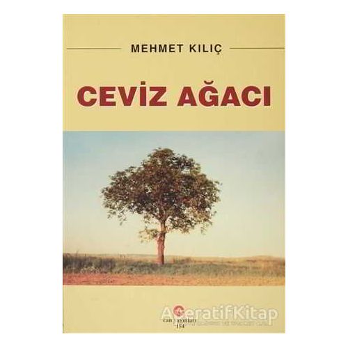 Ceviz Ağacı - Mehmet Kılıç - Can Yayınları (Ali Adil Atalay)