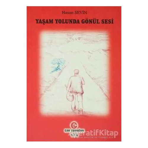 Yaşam Yolunda Gönül Sesi - Hasan Sevin - Can Yayınları (Ali Adil Atalay)