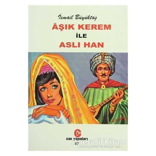 Aşık Kerem ile Aslı Han - İsmail Büyüktaş - Can Yayınları (Ali Adil Atalay)