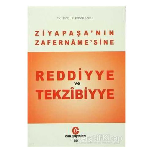 Ziya Paşa’nın Zafername’sine Reddiyye ve Tekzibiyye - Hasan Kolcu - Can Yayınları (Ali Adil Atalay)