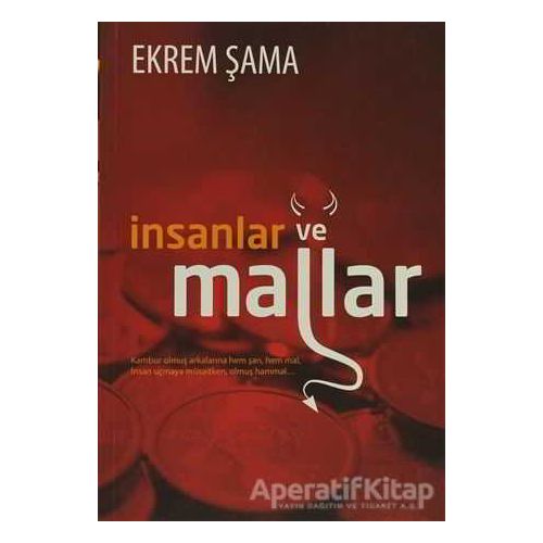 İnsanlar ve Mallar - Ekrem Şama - Gonca Yayınevi