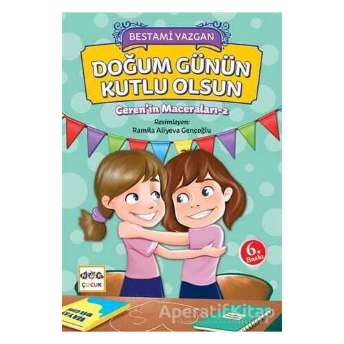 Cerenin Maceraları 2 - Doğum Günün Kutlu Olsun - Bestami Yazgan - Nar Yayınları