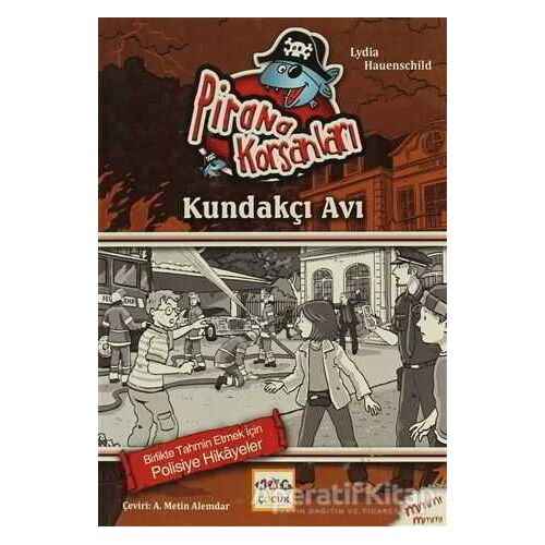 Pirana Korsanları: Kundakçı Avı - Lydia Hauenschild - Nar Yayınları