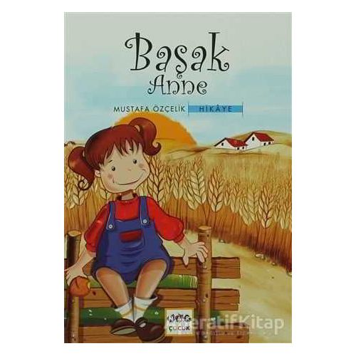 Başak Anne - Mustafa Özçelik - Nar Yayınları