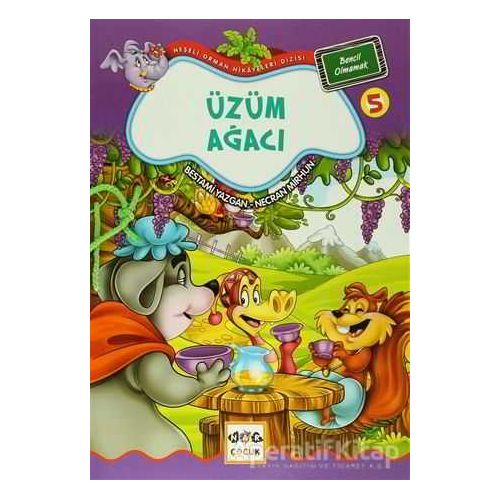 Üzüm Ağacı 5 - Bencil Olmamak - Bestami Yazgan - Nar Yayınları