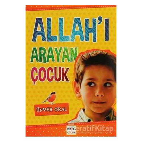 Allah’ı Arayan Çocuk - Ünver Oral - Nar Yayınları