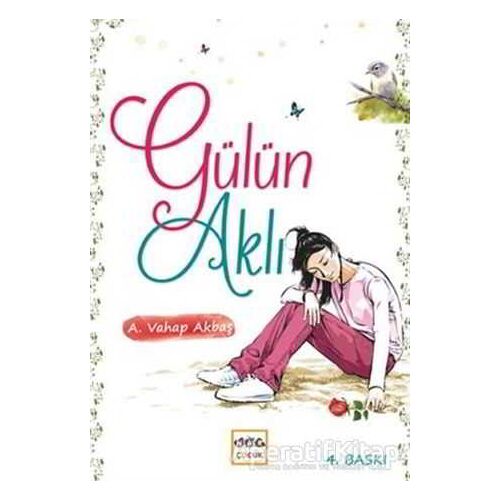 Gülün Aklı - A. Vahap Akbaş - Nar Yayınları