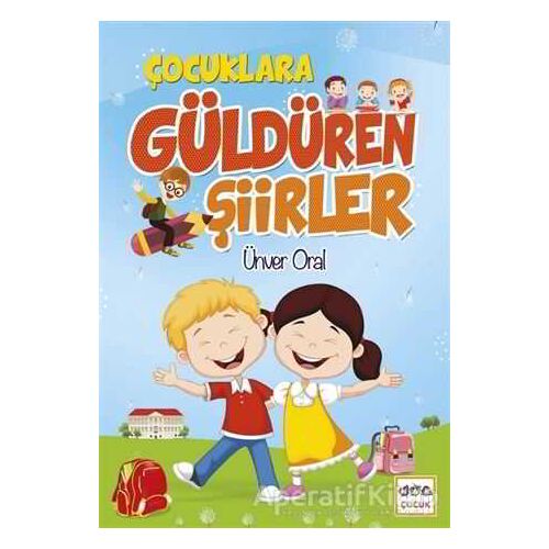 Çocuklara Güldüren Şiirler - Ünver Oral - Nar Yayınları