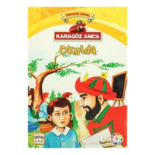 Karagöz Amca Okulda - Ünver Oral - Nar Yayınları