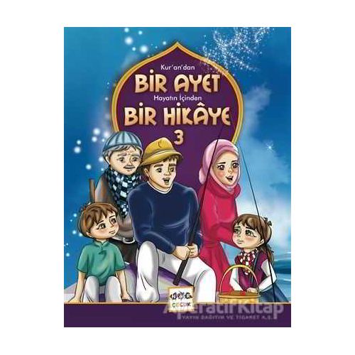 Kur’an’dan Bir Ayet Hayatın İçinden Bir Hikaye 3 - Meha Ali - Nar Yayınları