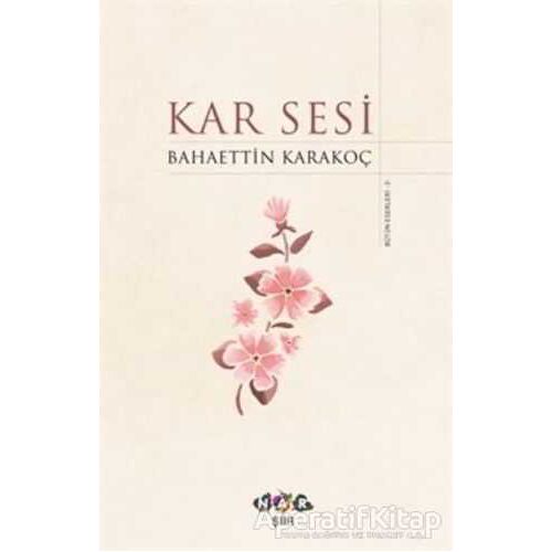 Kar Sesi - Bahaettin Karakoç - Nar Yayınları