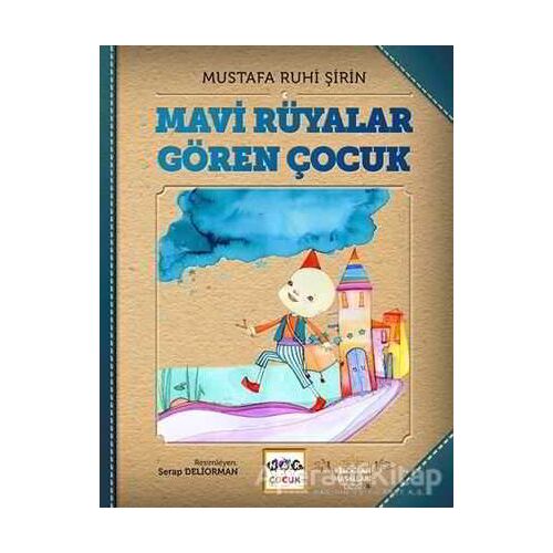 Mavi Rüyalar Gören Çocuk - Mustafa Ruhi Şirin - Nar Yayınları