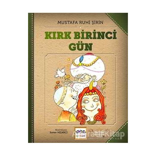 Kırk Birinci Gün - Keloğlan Masalları (Ciltsiz) - Mustafa Ruhi Şirin - Nar Yayınları