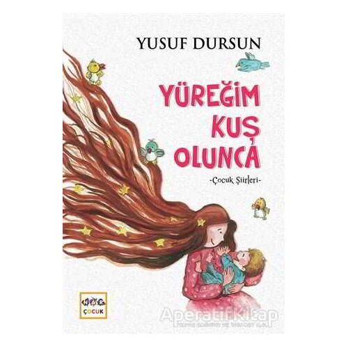 Yüreğim Kuş Olunca - Yusuf Dursun - Nar Yayınları