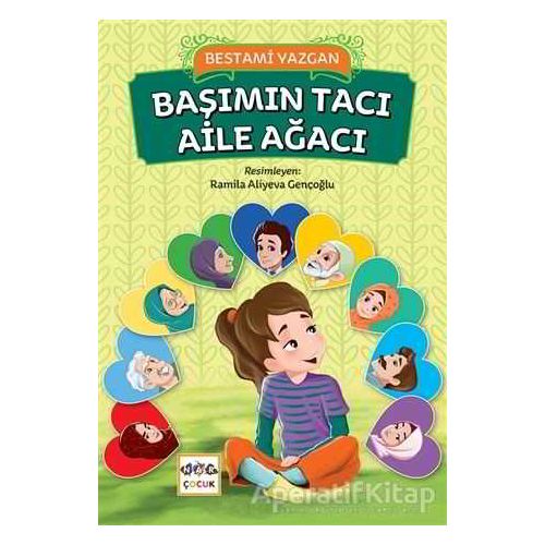 Başımın Tacı Aile Ağacı - Bestami Yazgan - Nar Yayınları