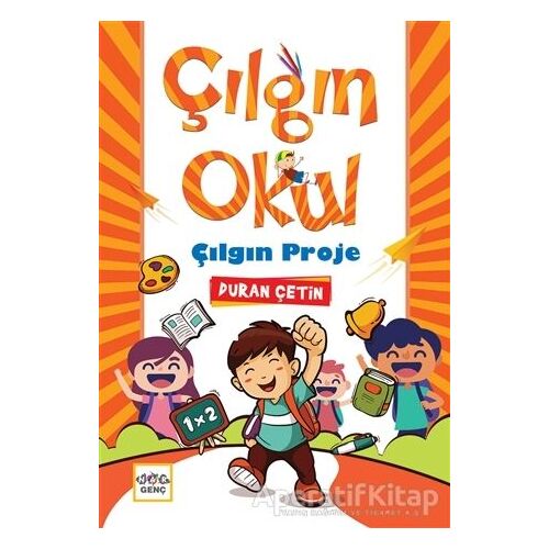 Çılgın Okul Çılgın Proje - Duran Çetin - Nar Yayınları