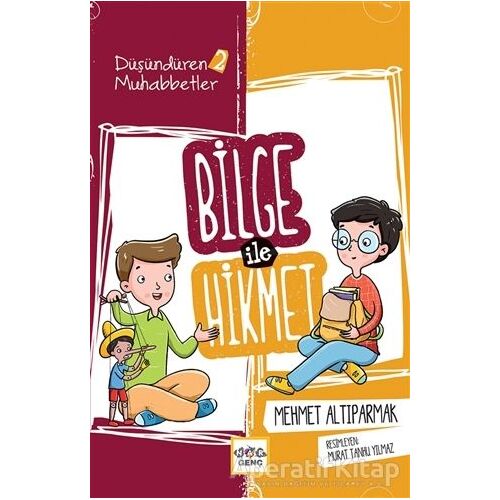 Bilge İle Hikmet - Düşündüren Muhabbetler - 2 - Mehmet Altıparmak - Nar Yayınları
