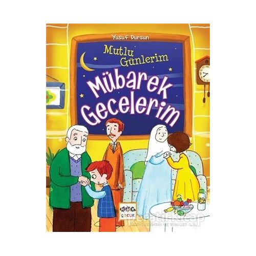 Mutlu Günlerim Mübarek Gecelerim - Yusuf Dursun - Nar Yayınları