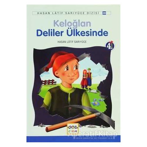 Keloğlan Deliler Ülkesinde - Hasan Latif Sarıyüce - Nar Yayınları