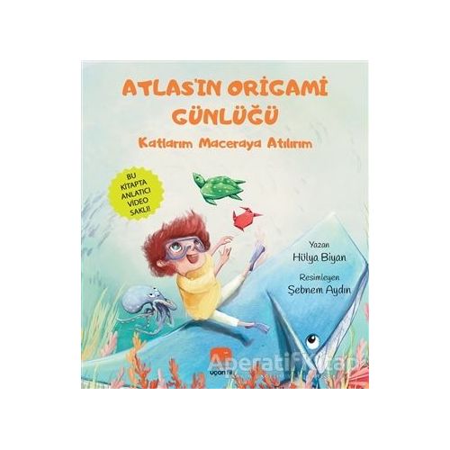 Atlasın Origami Günlüğü - Hülya Biyan - Uçan Fil Yayınları