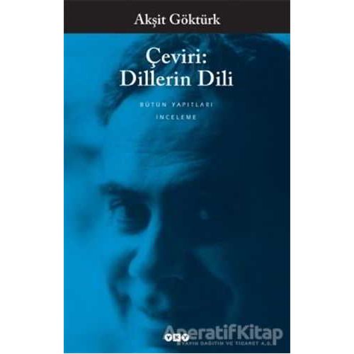 Çeviri: Dillerin Dili - Akşit Göktürk - Yapı Kredi Yayınları