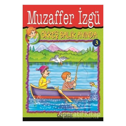 Ökkeş Balık Avında 3 - Muzaffer İzgü - Özyürek Yayınları