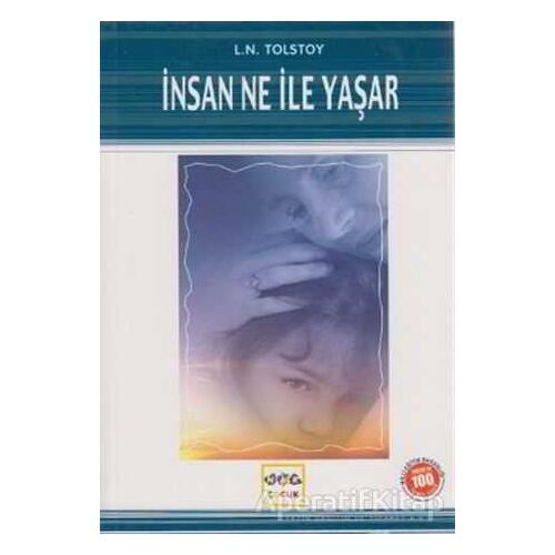 İnsan Ne İle Yaşar (Milli Eğitim Bakanlığı İlköğretim 100 Temel Eser)