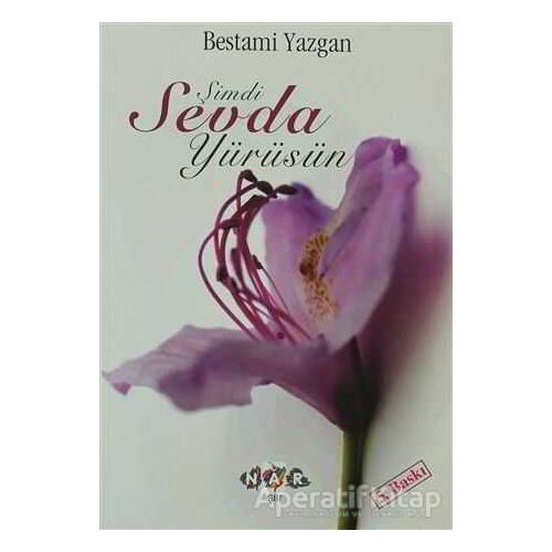 Şimdi Sevda Yürüsün - Bestami Yazgan - Nar Yayınları