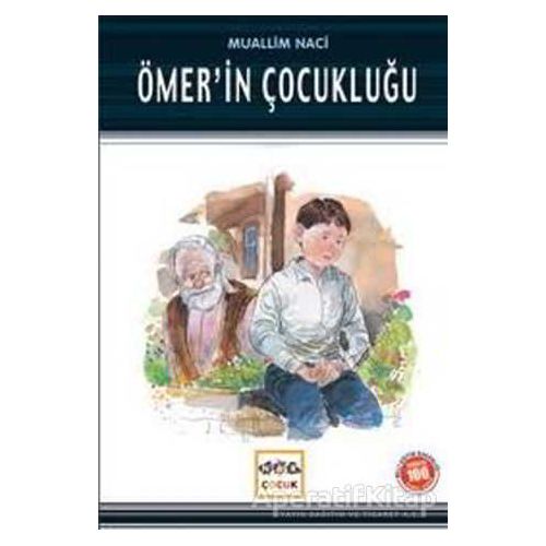 Ömer’in Çocukluğu (Milli Eğitim Bakanlığı İlköğretim 100 Temel Eser) - Muallim Naci - Nar Yayınları