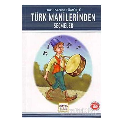 Türk Manilerinden Seçmeler (Milli Eğitim Bakanlığı İlköğretim 100 Temel Eser)